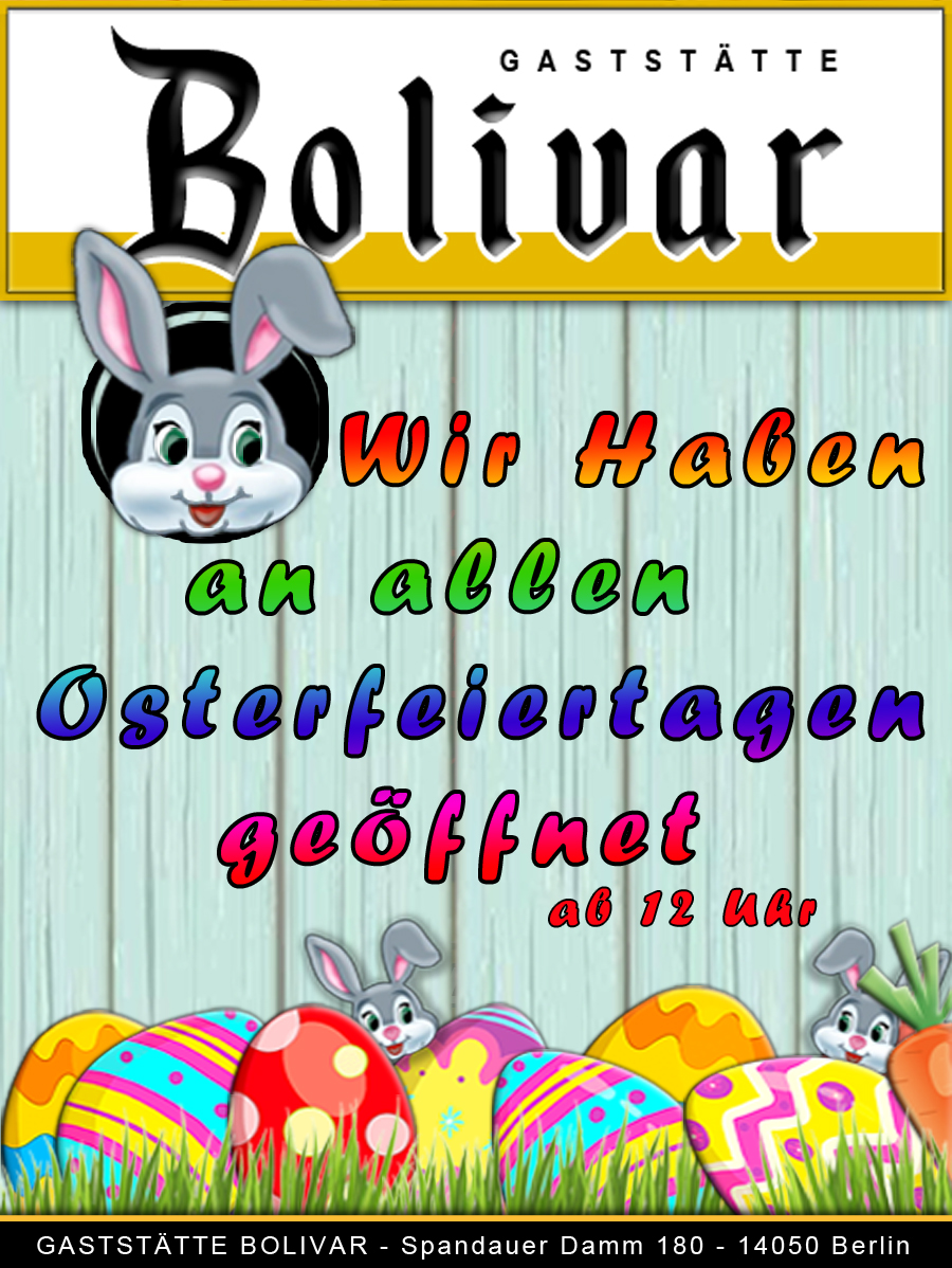 Unsere Gaststätte, Lokal und Imbiss hat Karfreitag, Ostersonntag und Ostermontag geöffnet - 2024