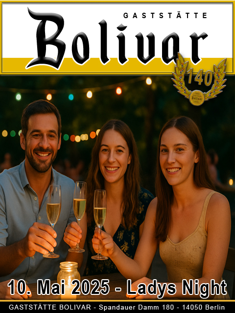 10. Mai 2025 - Ladys Night im Bolivar - Am Samstag vor dem Muttertag feiern wir mit Euch eine besondere Ladys Night in unserer Gaststätte mit kleinen Angeboten Ladys Night, mit guter Laune in den Muttertag starten! Am Samstag vor dem Muttertag wird unser Biergarten zum Treffpunkt für alle, die den Abend in entspannter, romantischer Atmosphäre genießen möchten – ob als Paar, mit Freundinnen oder solo auf einen netten Plausch. Bei Kerzenschein, bunten Lichtern und leiser Musik im Hintergrund stoßen wir gemeinsam auf ein schönes Wochenende an – mit: - Aperol Spritz für 6,50 € - Grauburgunder für 5,00 € - Kommt vorbei – vielleicht trefft ihr alte Freunde, neue Bekanntschaften oder einfach die perfekte Begleitung für ein Glas Wein unterm Lichterhimmel.
